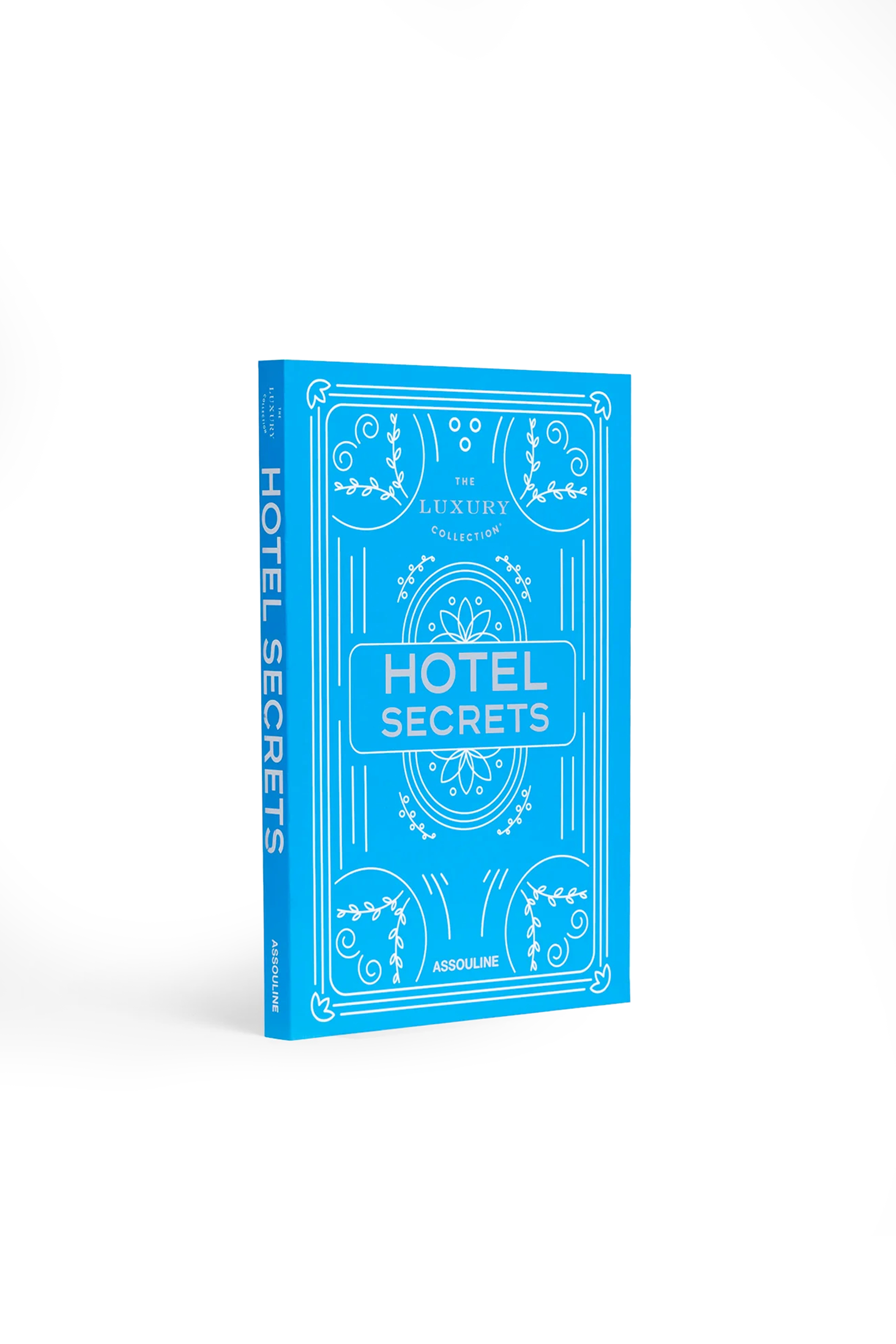 THE LUXURY COLLECTION: HOTEL SECRETS